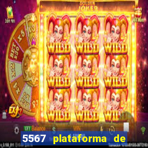 5567 plataforma de jogos login